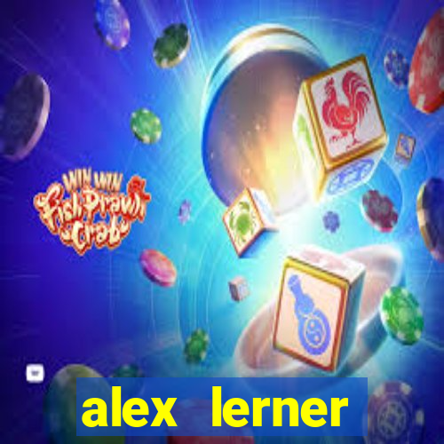 alex lerner jornalista fortuna